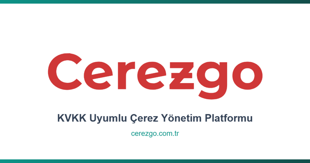 Cerezgo — KVKK Uyumlu Çerez Yönetim Platformu